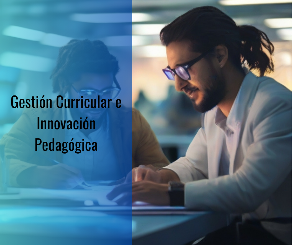 Gestión Curricular e Innovación Pedagógica